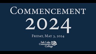 Salt Lake Community College Commencement 2024 [upl. by Aldous]