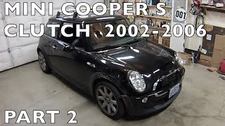 200206 MINI Cooper S Clutch Replacement Part 2 of 2 [upl. by Eceinaj]