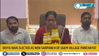 Divya Naik elected as new Sarpanch of Ugem Village Panchayat [upl. by Elleinahc]