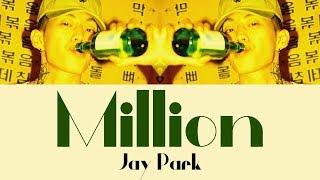 Jay Park  Million Lyrics [upl. by Anirtap30]