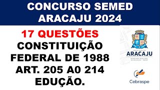 SEMED ARACAJU  PROFESSOR  CONSTITUIÇÃO FEDERAL ART 205 AO 214 [upl. by Saffren613]