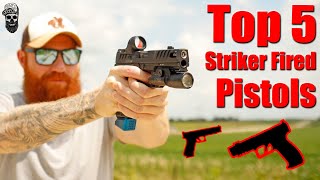 My 5 Favorite Striker Fired Pistols [upl. by Ahseryt]