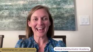 Unexpected discovery learning Animal Communication  Animal Communicator Academy Dr Lauren Cassady [upl. by Nereus290]