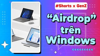 quotAirDropquot trên máy tính Windows cực dễ shorts [upl. by Anse]