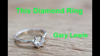 This Diamond Ring  Gary Lewis  with lyrics [upl. by Calva]