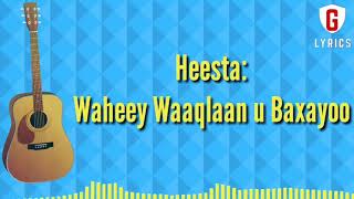 Waheey Waaqlaan U Baxayoo Lyrics   Cumar Dhuule Cali [upl. by Zerat]