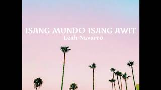 Isang Mundo Isang Awit Lyrics — Leah Navarro [upl. by Herman]