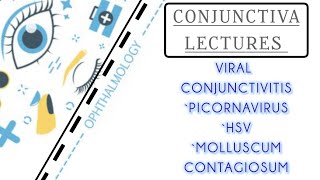 VIRAL CONJUNCTIVITIS PART2 PICORNAVIRUS HSV amp MOLLUSCUM CONTAGIOSUM [upl. by Eemak]