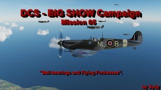 DCS Spitfire  The Big Show Campaign  Mission 5 [upl. by Ecaj30]