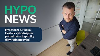 HypoNews Hypoteční turistika Cesta k výhodnějším podmínkám hypotéky díky refinancování [upl. by Morril]