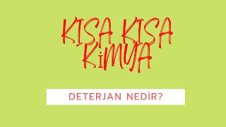 KISA KISA KİMYA DETERJAN NEDİR [upl. by Skilken]