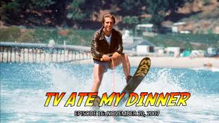 TVAMD EP016 November 20 2007 Jumping the Shark [upl. by Huff]