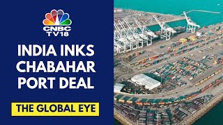 India Inks Chabahar Port Deal  How Will Irans Chabahar Port Benefit Indian Export  CNBC TV18 [upl. by Apostles]