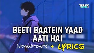 Beeti Batain Yaad Aati Hai slowedreverb Aadesh Shrivastava  textaudio  hindi lofi song channel [upl. by Zola]