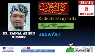 KULIAH MAGHRIB  USTAZ DR ZAINAL ABIDIN KUSMIN  JENAYAT [upl. by Odlaumor]