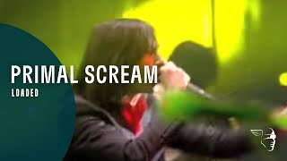 Primal Scream  Loaded From quotScreamadelica Livequot [upl. by Aztiram]