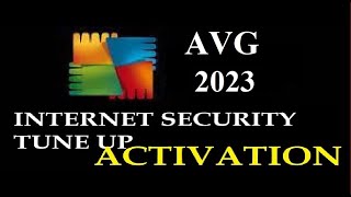 AVG Internet Security 2023 and AVG Tuneup Utilities 2023 Activation [upl. by Ajile]