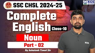 SSC CHSL 202425  SSC CHSL Complete English  Noun  02  Class10  Ashutosh Sir  KGS SSC [upl. by Haim]