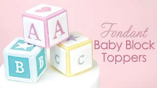 Easy Fondant Baby Block Toppers  Cake Decorating Tutorial [upl. by Temhem]