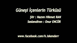 Nazım Hikmet  Güneşi İçenlerin Türküsü [upl. by Stevena]