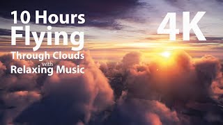 4K UHD 10 hours  Flying Above Clouds with Relaxing Music loop  calming meditation nature [upl. by Wahs407]