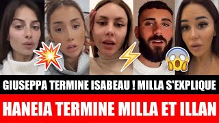 AFFAIRE ILLAN  GIUSEPPA TERMINE ISABEAU  MILLA SEXPLIQUE  HANEIA CLASH MILLA ILLAN SAM ZIRAH  😱 [upl. by Ssur885]