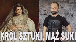 Król sztuki mąż suki  Jan Matejko Historia Bez Cenzury [upl. by Renrew]