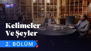 Kelimeler ve Şeyler  2 Bölüm [upl. by Derby]