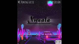 MC Koning Laitie  Nwaatabeat by EdisonExplicit [upl. by Albin]