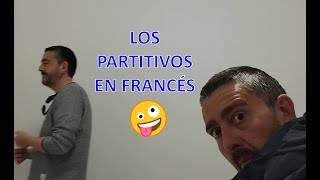 LOS PARTITIVOS EN FRANCÉS A2 [upl. by Francesca]