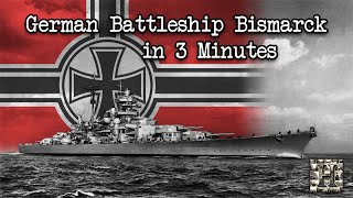 The Mighty Battleship Bismarck in 3 Minutes [upl. by Znerol]