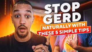 How To Stop GERD Naturally With These 5 Tips 2024 [upl. by Neelyhtak105]