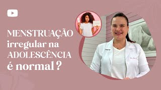 Menstruação irregular na adolescência é normal [upl. by Aillij59]