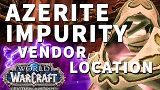 Azerite Impurity Vendor Location Horde [upl. by Barvick]