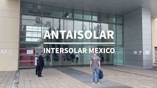 Antaisolar Highlights at Intersolar Mexico [upl. by Aneert]