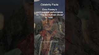 Elvis Presley Controversial Ed Sullivan Show Performance 1956 Celebrity Facts [upl. by Nikral921]