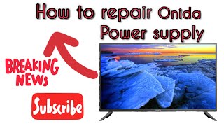 how to repair Onida LED tv model LEO32 HEC [upl. by Rednaeel975]