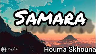 Samara Houma Skhounaparoleslyricsكلمات [upl. by Raynor833]