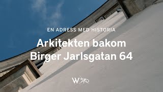 Arkitekten bakom Birger Jarlsgatan 64 [upl. by Custer]