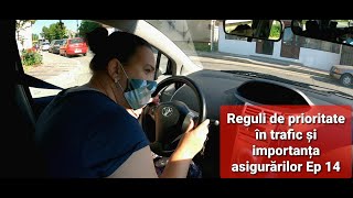 Scoala de soferi  REGULI DE PRIORITATE ÎN TRAFIC ȘI IMPORTANȚA ASIGURĂRILOR ep14 cu Cristina [upl. by Adnalay523]