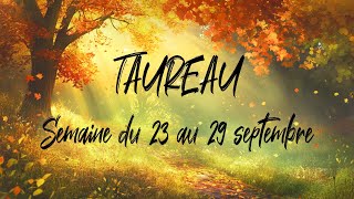 ♉ TAUREAU ♉  Semaine du 23 au 29 septembre [upl. by Thomas504]