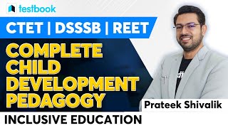 Complete Pedagogy  Inclusive Education  CDP for CTET DSSSB  Prateek Shivalik [upl. by Ahtnicaj]