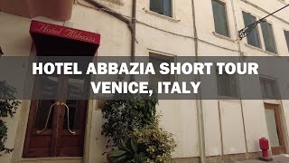 Hotel Abbazia Short Tour  Venice Italy [upl. by Evie]