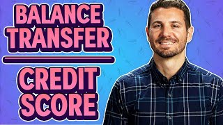 Do Balance Transfers Hurt My Credit Score EXPLAINED [upl. by Blanca317]