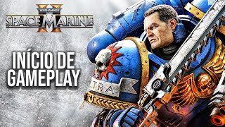 WARHAMMER 40K SPACE MARINE 2  Início de Gameplay  Em Português PTBR [upl. by Laveen941]