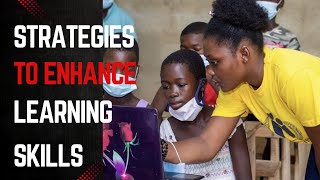 Strategies To Enhance Learning Skills [upl. by Abigale]