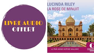 Livre Audio Offert La Rose de minuit De  Lucinda Riley [upl. by Atikram]