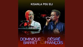 KISAN LA PO ELI feat Dominique Barret [upl. by Lucila]