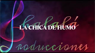 La Chica de Humo KARAOKE 🎙️tono bajo [upl. by Namsaj]