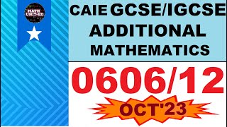 CAIE IGCSE ADDITIONAL MATH OCT 2023 4037  060612ON23 GUIDED SOLUTION ALL QUESTIONS  MS [upl. by Anoval]